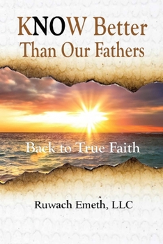 Paperback Know Better Than Our Fathers Book