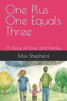 Paperback One Plus One Equals Three: A Story of Love and Family Book