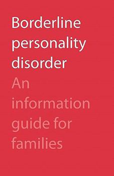 Paperback Borderline Personality Disorder: An Information Guide for Families Book
