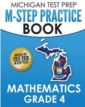 Paperback MICHIGAN TEST PREP M-STEP Practice Book Mathematics Grade 4: Practice and Preparation for the M-STEP Mathematics Assessments Book