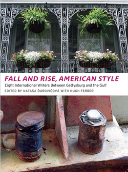 Paperback Fall and Rise, American Style: Eight International Writers Between Gettysburg and the Gulf Book