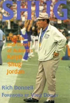 Hardcover Shug: The Life and Times of Auburn's Ralph 'Shug' Jordan Book