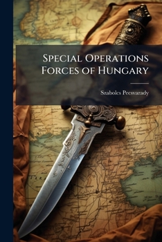 Paperback Special Operations Forces of Hungary: Is a Transformation Necessary? Book