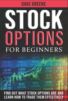 Paperback Stock options for beginners: Find out what stock options are and learn how to trade them effectively Book