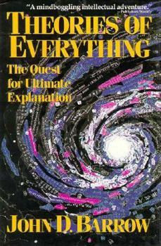 Hardcover Theories of Everything: The Quest for Ultimate Explanation Book