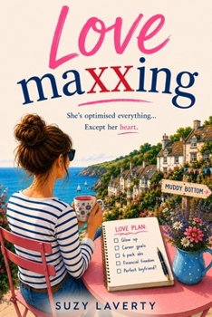 Paperback Love Maxxing: A laugh-out-loud romantic comedy about modern dating, self-improvement and finding love Book