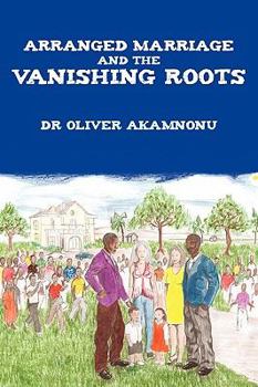 Paperback Arranged Marriage and the Vanishing Roots Book