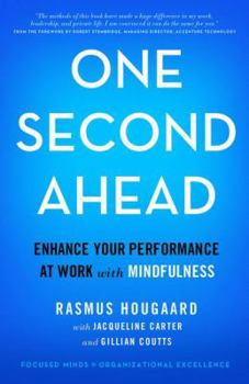 Hardcover One Second Ahead: Enhance Your Performance at Work with Mindfulness Book