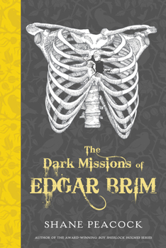 The Dark Missions of Edgar Brim - Book #1 of the Dark Missions of Edgar Brim