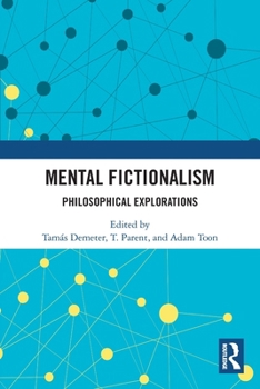 Paperback Mental Fictionalism: Philosophical Explorations Book