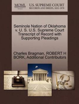 Paperback Seminole Nation of Oklahoma V. U. S. U.S. Supreme Court Transcript of Record with Supporting Pleadings Book