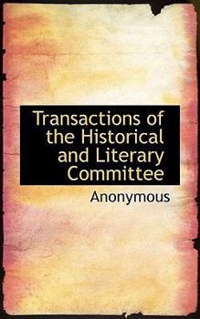 Paperback Transactions of the Historical and Literary Committee Book