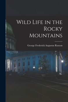 Paperback Wild Life in the Rocky Mountains Book