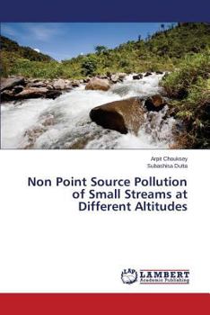 Paperback Non Point Source Pollution of Small Streams at Different Altitudes Book