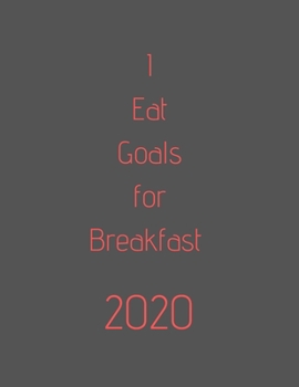 2020 I Eat Goals for Breakfast: Organize your work, achieve your goals in 2020, 2020 planner, 2020 calendar, office gift