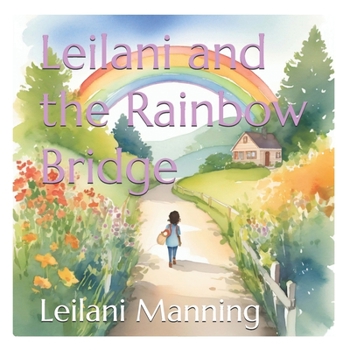 Paperback Leilani and the Rainbow Bridge Book