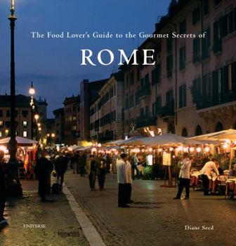 Hardcover The Food Lover's Guide to the Gourmet Secrets of Rome Book