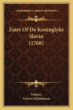 Paperback Zaire Of De Koninglyke Slavin (1768) [Dutch] Book
