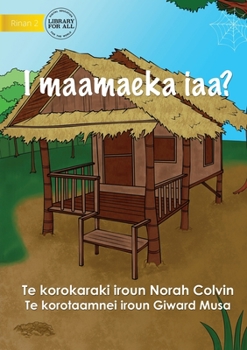 Paperback Where Do I Live? - I maamaeka iaa? (Te Kiribati) Book