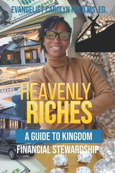 Paperback Heavenly Riches: A Guide to Kingdom Financial Stewardship Book