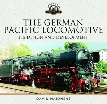 Hardcover The German Pacific Locomotive: Its Design and Development Book