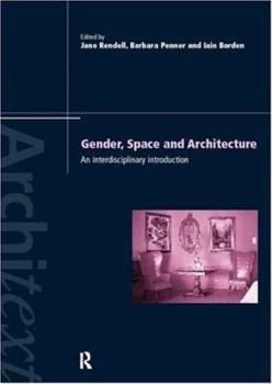 Paperback Gender Space Architecture: An Interdisciplinary Introduction Book