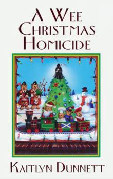 A Wee Christmas Homicide - Book #3 of the Liss MacCrimmon Mysteries