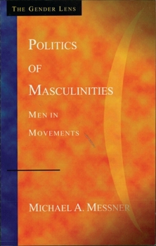Politics of Masculinities: Men in Movements (The Gender Lens)