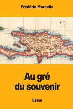 Paperback Au gré du souvenir [French] Book