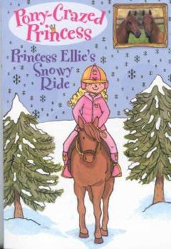 Paperback Princess Ellie's Snowy Ride Book