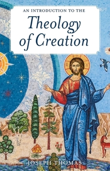 Paperback An Introduction to the Theology of Creation Book