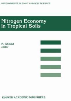 Nitrogen Economy in Tropical Soils: Proceedings of the International Symposium on Nitrogen Economy in Tropical Soils, Held in Trinidad, W.I., January 9 14, 1994