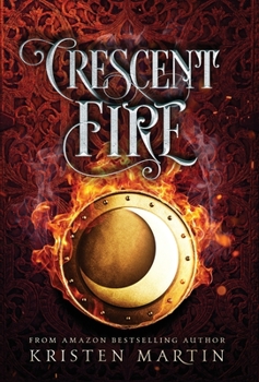 Crescent Fire - Book #4 of the Shadow Crown