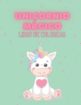 Paperback Unicornio M?gico Libro de Colorear [Spanish] Book