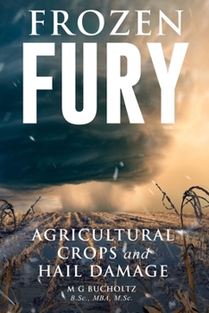 Paperback Frozen Fury: Agricultural Crops and Hail Damage Book