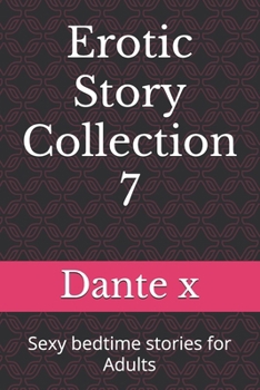 Paperback Erotic Story Collection 7: Sexy bedtime stories for Adults Book