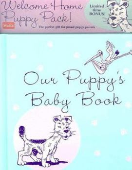 Hardcover Our Puppy's Baby Book [With Pet First-Aid Kit, Hartz Coupons, Puppy Name Tag and Magnetic Puppy Photo Frame] Book