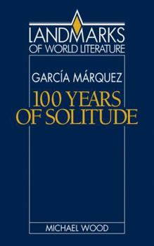 Gabriel García Márquez: One Hundred Years of Solitude - Book  of the Landmarks of World Literature