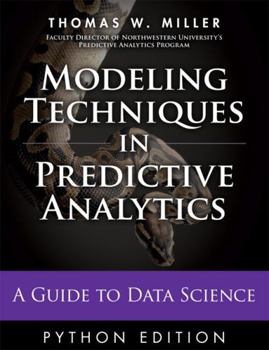 Hardcover Modeling Techniques in Predictive Analytics with Python and R: A Guide to Data Science Book