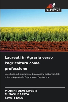Laureati in Agraria verso l'agricoltura come professione (Italian Edition)