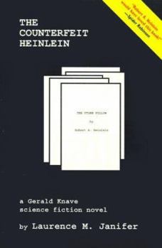 The Counterfeit Heinlein (Gerald Knave Science Fiction Novels) - Book  of the Gerald Knave