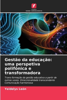 Paperback Gestão da educação: uma perspetiva polifónica e transformadora [Portuguese] Book