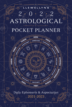 Calendar Llewellyn's 2022 Astrological Pocket Planner: Daily Ephemeris & Aspectarian 2021-2023 Book