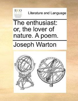 Paperback The Enthusiast: Or, the Lover of Nature. a Poem. Book