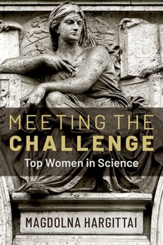 Hardcover Meeting the Challenge: Top Women in Science Book