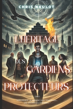 L’Héritage des Gardiens Protecteurs (French Edition)