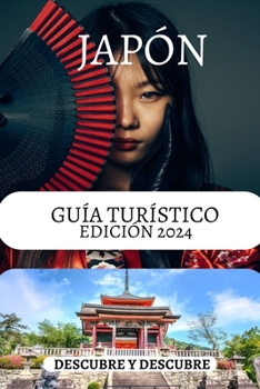 Paperback Guía de viaje de Japón 2024-Qué hacer y qué no [Spanish] Book