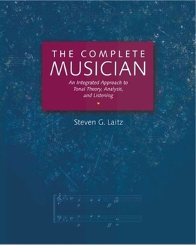 Hardcover The Complete Musician: An Integrated Approach to Tonal Theory, Analysis, and Listeningincludes 2 CDs Book