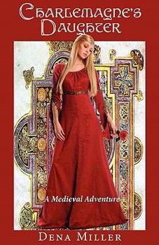 Paperback Charlemagne's Daughter: A Medieval Adventure Book