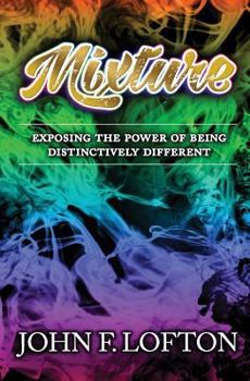 Paperback Mixture: Exposing the Power of Being Distinctively Different Book